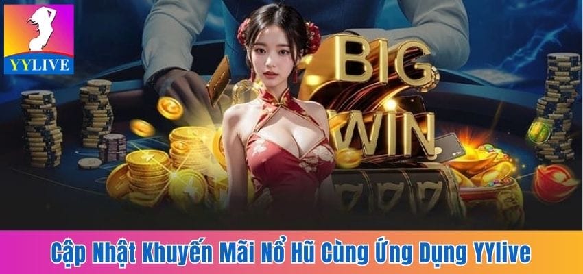 khuyến mãi nổ hũ