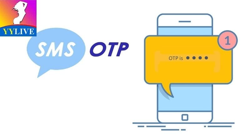 Hướng Dẫn Lấy Mã OTP YYlive Nhanh Chóng & An Toàn 2 Mã OTP trở thành một yếu tố không thể thiếu để đảm bảo an toàn cho tài khoản