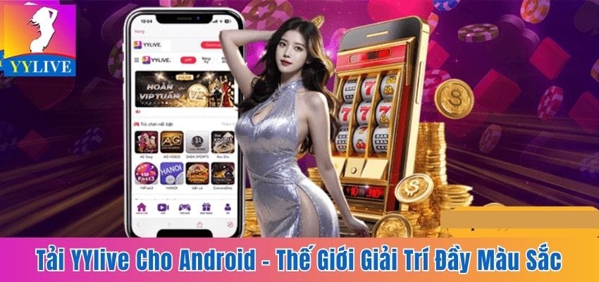 tải YYlive cho Android