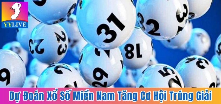 Dự Đoán Xổ Số Miền Nam - Bí Quyết Tăng Cơ Hội Trúng Giải 1 dự đoán xổ số miền Nam